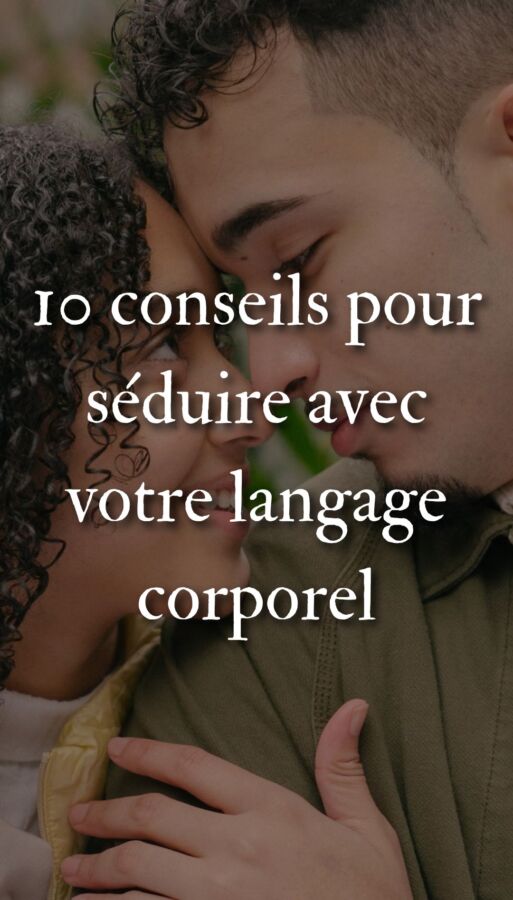 Langage corporel et séduction