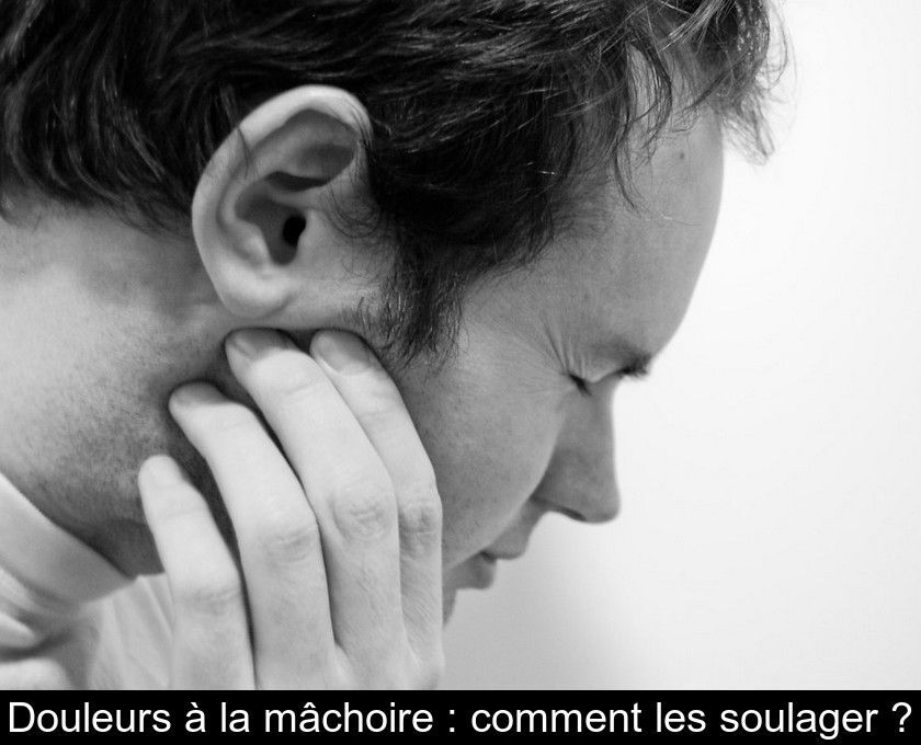 causes douleur oreille mâchoire